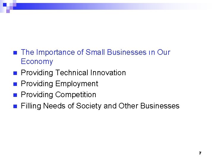 n n n The Importance of Small Businesses ın Our Economy Providing Technical Innovation