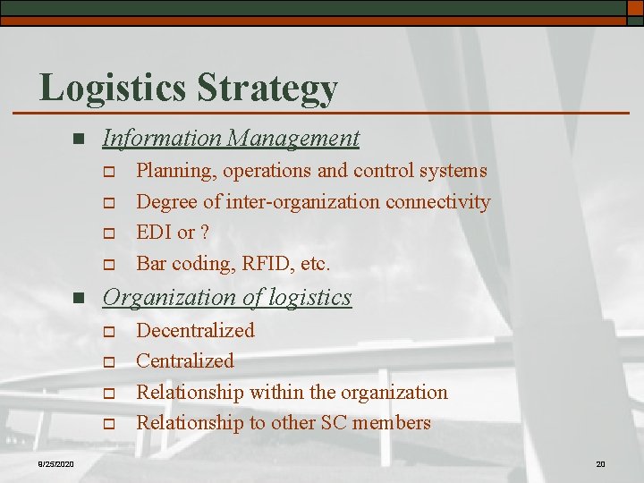 Logistics Strategy n Information Management o o n Organization of logistics o o 9/25/2020
