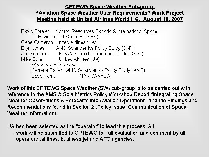 CPTEWG Space Weather Sub-group “Aviation Space Weather User Requirements” Work Project Meeting held at