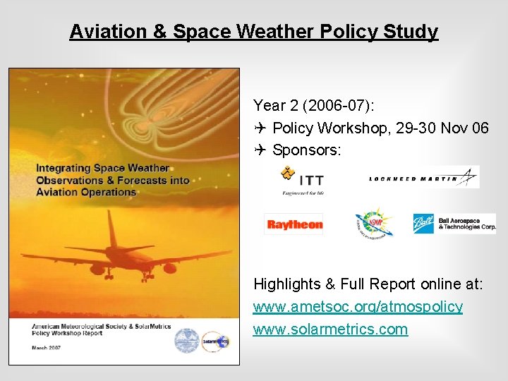 Aviation & Space Weather Policy Study Year 2 (2006 -07): Q Policy Workshop, 29