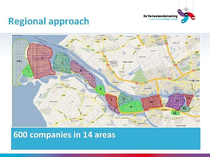 Regional approach 600 companies in 14 areas 