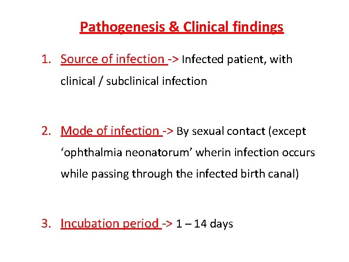 Pathogenesis & Clinical findings 1. Source of infection -> Infected patient, with clinical /