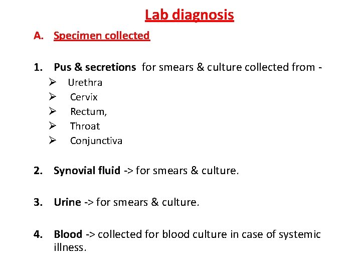 Lab diagnosis A. Specimen collected 1. Pus & secretions for smears & culture collected