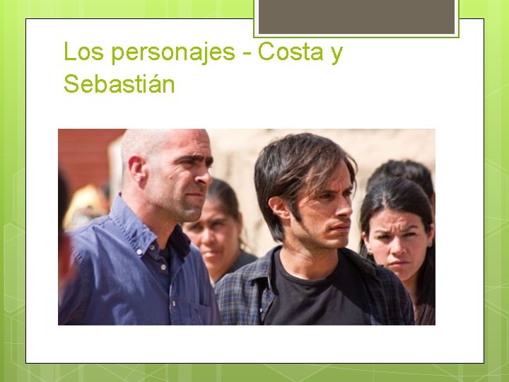 Los personajes – Costa y Sebastián 