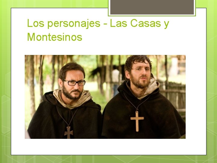 Los personajes – Las Casas y Montesinos 