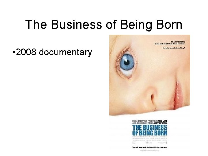 The Business of Being Born • 2008 documentary 