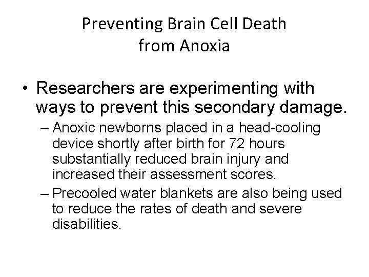 Preventing Brain Cell Death from Anoxia • Researchers are experimenting with ways to prevent