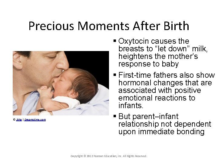 Precious Moments After Birth © Jkha | Dreamstime. com § Oxytocin causes the breasts