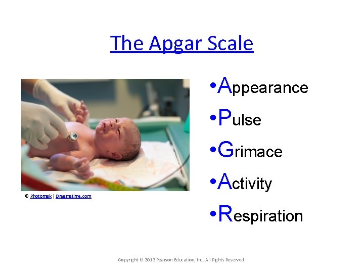 The Apgar Scale © Photomak | Dreamstime. com • Appearance • Pulse • Grimace