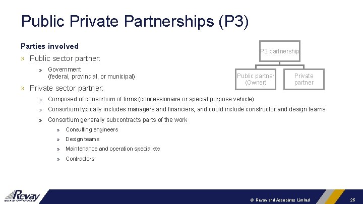 Public Private Partnerships (P 3) Parties involved P 3 partnership » Public sector partner: