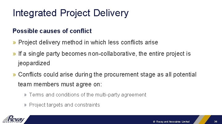Integrated Project Delivery Possible causes of conflict » Project delivery method in which less