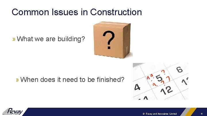 Common Issues in Construction » What we are building? » When does it need
