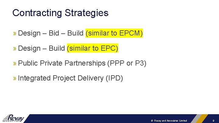 Contracting Strategies » Design – Bid – Build (similar to EPCM) » Design –