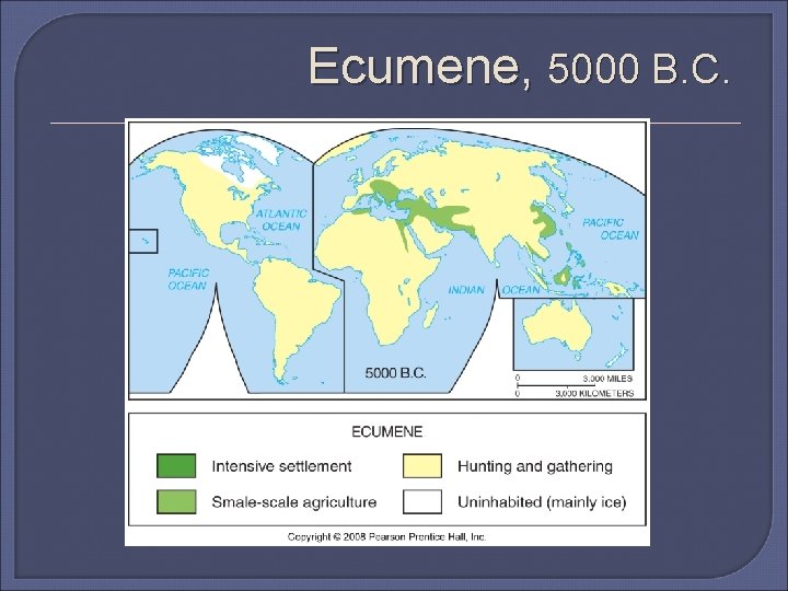 Ecumene, 5000 B. C. 