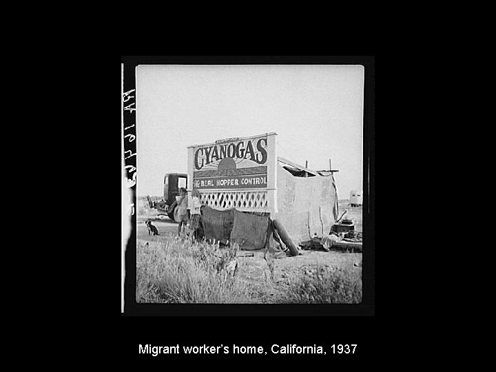 Migrant worker’s home, California, 1937 