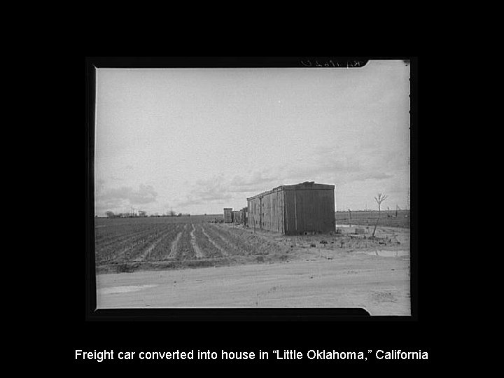 Freight car converted into house in “Little Oklahoma, ” California 