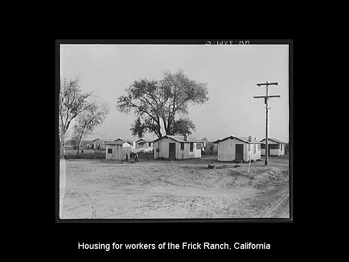 Housing for workers of the Frick Ranch, California 