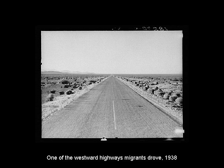 One of the westward highways migrants drove, 1938 