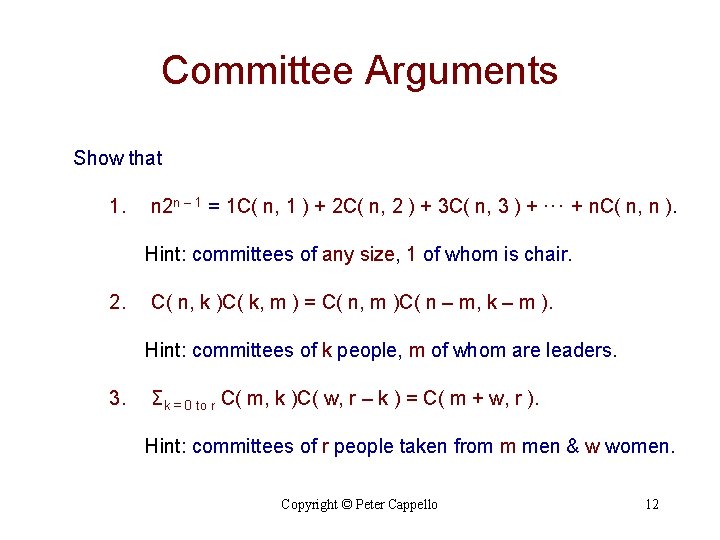 Committee Arguments Show that 1. n 2 n – 1 = 1 C( n,
