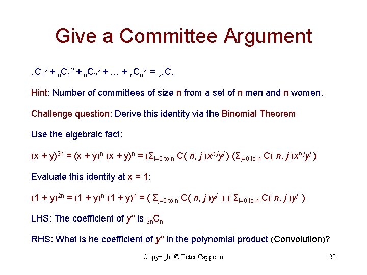 Give a Committee Argument n C 0 2+ n C 1 2+ n C