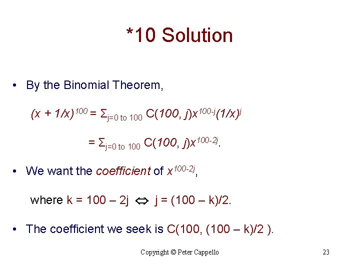 *10 Solution • By the Binomial Theorem, (x + 1/x)100 = Σj=0 to 100