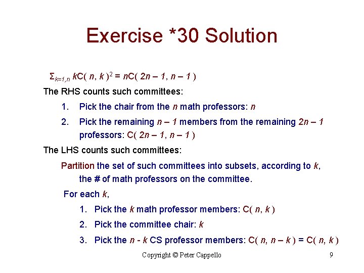 Exercise *30 Solution Σk=1, n k. C( n, k )2 = n. C( 2