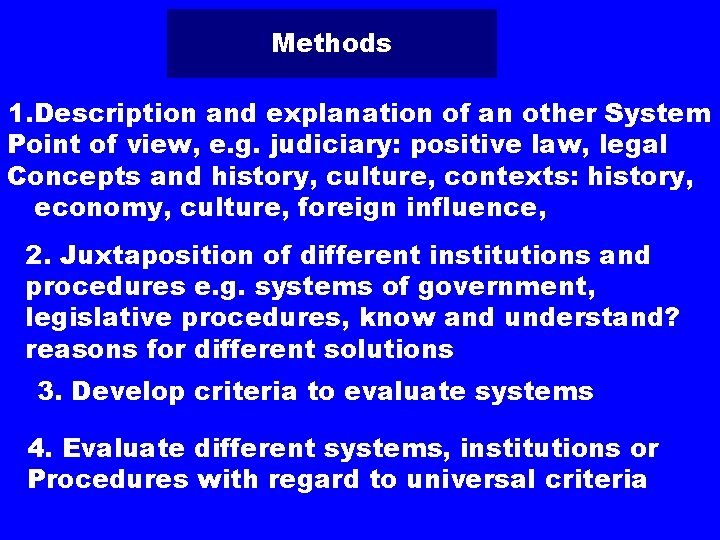 Methods 1. Description and explanation of an other System Point of view, e. g.