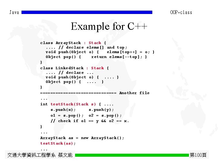 Java OOP-class Example for C++ class Array. Stack : Stack {. . // declare