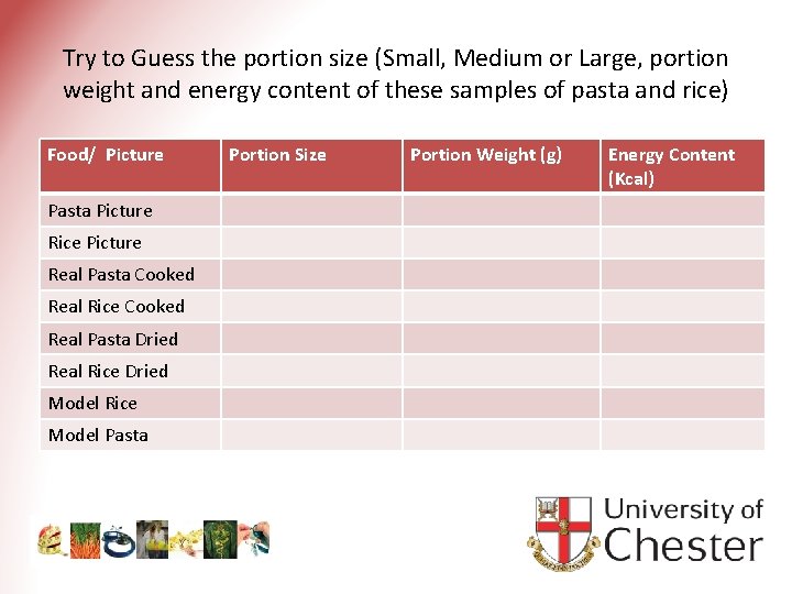 Try to Guess the portion size (Small, Medium or Large, portion weight and energy