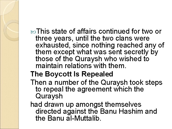  This state of affairs continued for two or three years, until the two
