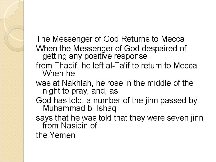 The Messenger of God Returns to Mecca When the Messenger of God despaired of