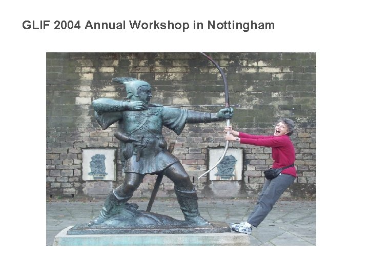GLIF 2004 Annual Workshop in Nottingham 