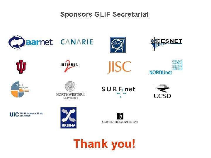 Sponsors GLIF Secretariat Thank you! 