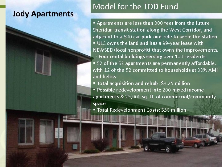 Jody Apartments Model for the TOD Fund § Apartments are less than 300 feet