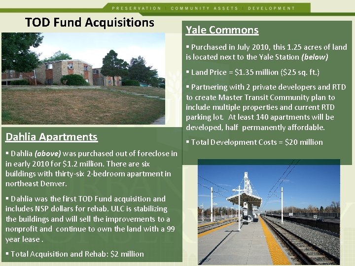 TOD Fund Acquisitions Yale Commons § Purchased in July 2010, this 1. 25 acres