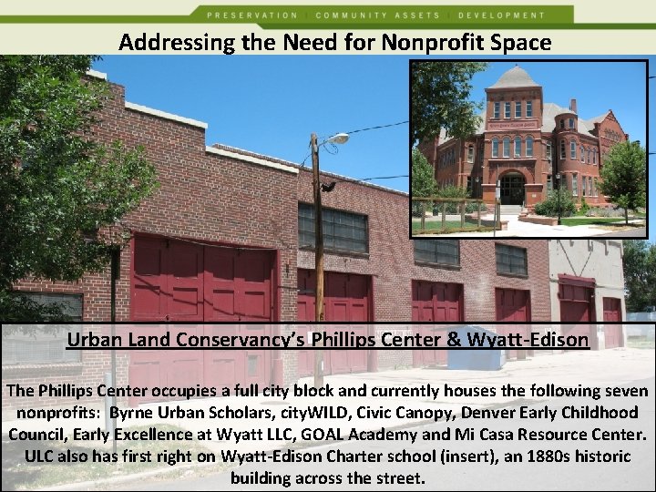 Addressing the Need for Nonprofit Space Urban Land Conservancy’s Phillips Center & Wyatt-Edison The