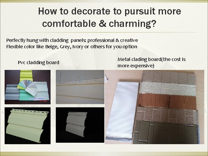 How to decorate to pursuit more comfortable & charming? Perfectly hung with cladding panels: