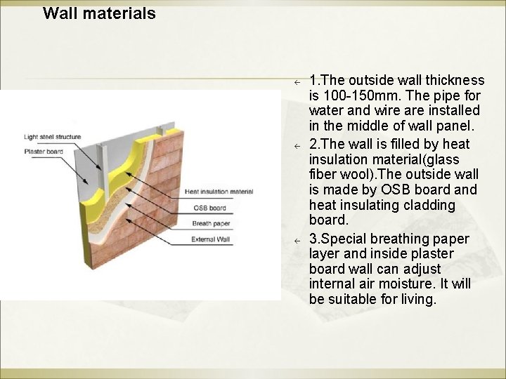Wall materials ß ß ß 1. The outside wall thickness is 100 -150 mm.