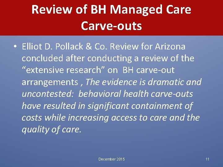 Review of BH Managed Care Carve-outs • Elliot D. Pollack & Co. Review for