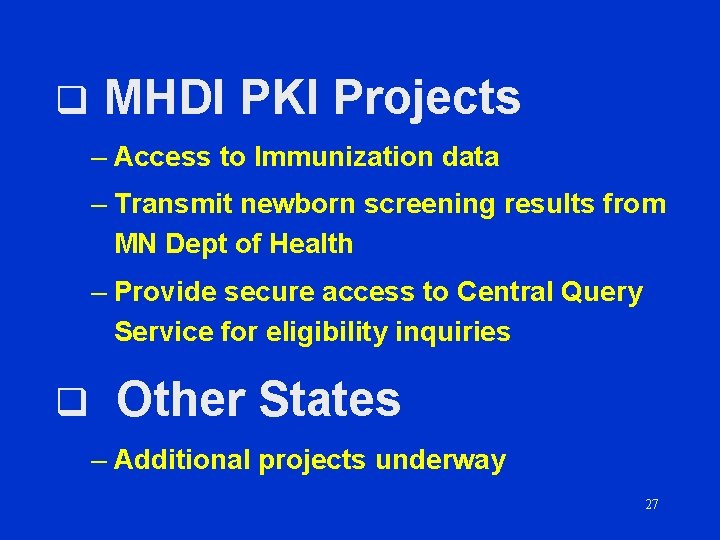 q MHDI PKI Projects – Access to Immunization data – Transmit newborn screening results