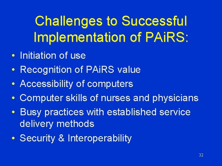 Challenges to Successful Implementation of PAi. RS: • • • Initiation of use Recognition