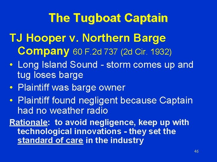 The Tugboat Captain TJ Hooper v. Northern Barge Company 60 F. 2 d 737