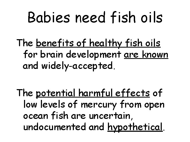 Babies need fish oils The benefits of healthy fish oils for brain development are