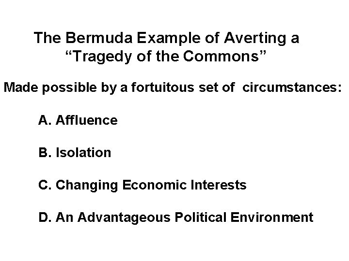 The Bermuda Example of Averting a “Tragedy of the Commons” Made possible by a