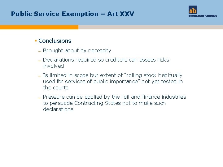 Public Service Exemption – Art XXV § Conclusions – Brought about by necessity –
