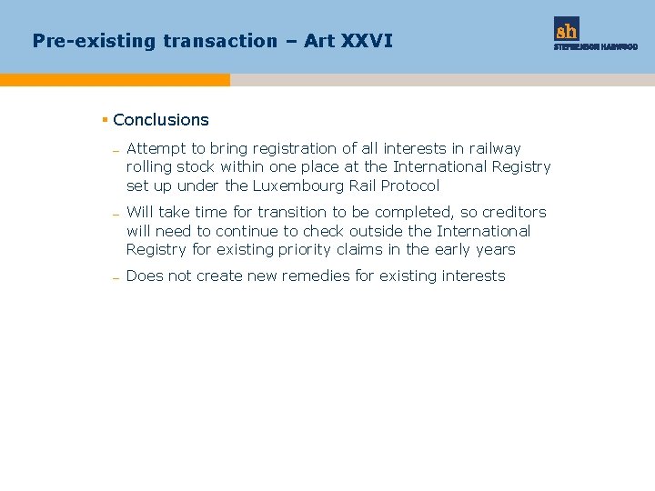 Pre-existing transaction – Art XXVI § Conclusions – Attempt to bring registration of all