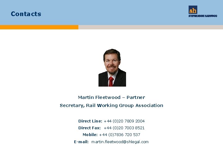 Contacts Martin Fleetwood – Partner Secretary, Rail Working Group Association Direct Line: +44 (0)20