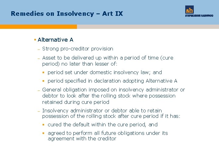 Remedies on Insolvency – Art IX § Alternative A – Strong pro-creditor provision –