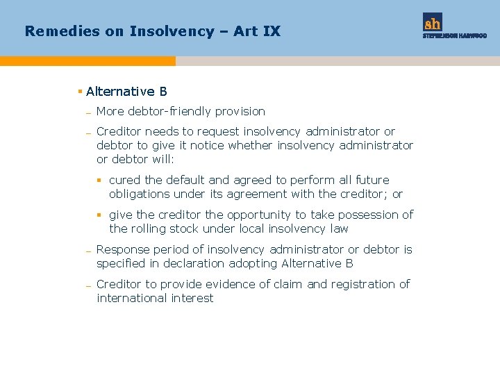 Remedies on Insolvency – Art IX § Alternative B – More debtor-friendly provision –