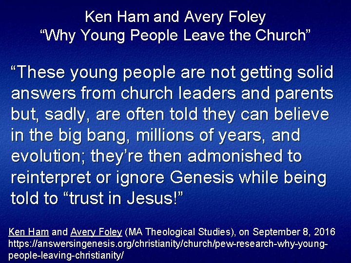 Ken Ham and Avery Foley “Why Young People Leave the Church” “These young people